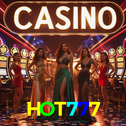 HOT777：O melhor cassino online com apostas ao vivo em futebol e jogos de cassino!