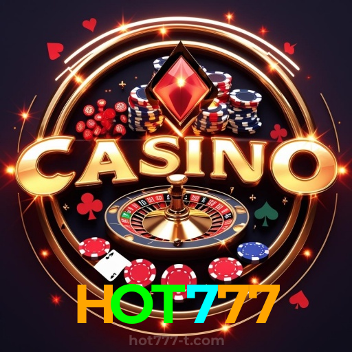 HOT777:Jogue agora e vença no melhor cassino online!